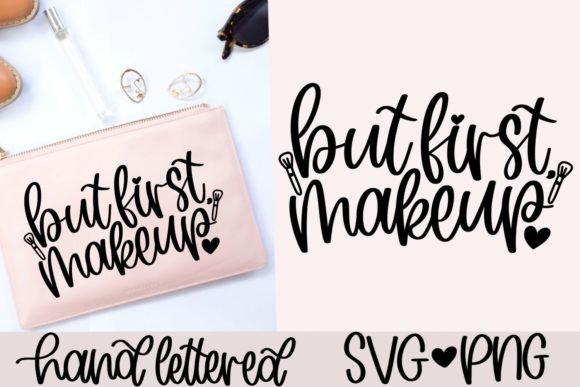But First Makeup SVG: Graphics for Crafts