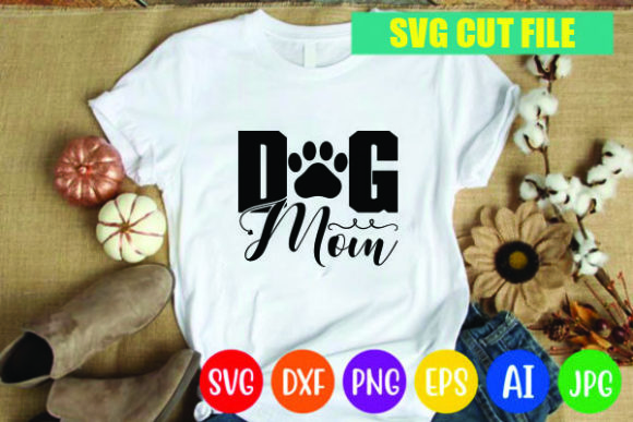Dog Mom SVG Design: Graphics & Print Templates
