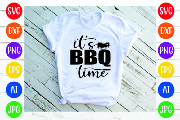 It's BBQ Time SVG: Graphics & Print Templates