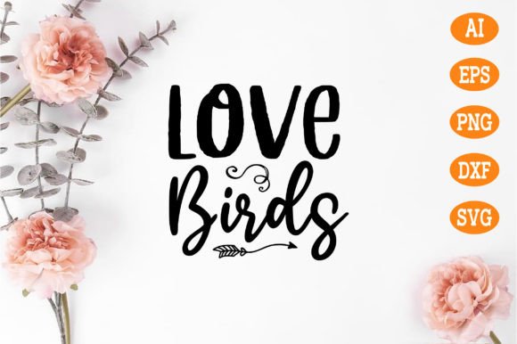 Love Birds Svg: Graphics for Crafts & Biz