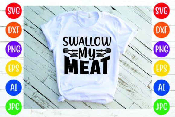 Swallow My Meat SVG: Bold Graphics for Print Templates